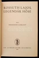 Hegedüs Loránt: Kossuth Lajos, legendák hőse. Budapest, 1941, Athenaeum Irodalmi és Nyomdai  Rt.,316...