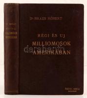 Dr. Braun Róbert: Régi és új milliomosok Amerikában.  Politika és Társadalom 2. Budapest, É.N. , Rév...