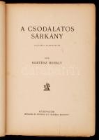 Kertész Mihály: A csodálatos sárkány. Budapest, É.N., Athenaeum Irodalmi és nyomdai R.-T. Kopottas k...