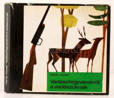 Hardy József: Vadászfegyverekről a vadászoknak. Budapest, 1969, Műszaki Könyvkiadó. Szakadozott kiadói egészvászon papírborító, 263 p.