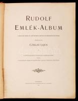 Cziklay Lajos. (szerk.):Rudolf emlék-album. A magyar irók és művészek szives közreműködésével szerk....