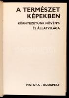 Toman-Hísek: A természet képekben. Környezetünk növény- és állatvilága. Bp., 1981, Natura. Kiadói eg...