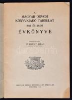 Dr. Torday Árpád (szerk.): A Magyar Orvosi Könyvkiadó Társulat 1938. és 39-iki Évkönyve. Budapest, 1...