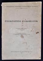 Ételkészítési Gyakorlatok. A Vendéglátóipari Technikum II. osztálya számára a Vendéglátó Receptkönyv és Vendéglátóipari Konyhatechnológia nyomán. Budapest, 1959, Közgazdasági és Jogi Könyvkiadó. Szakadozott, foltos ragasztott papírkötésű borítóval, 186 p. Megviselt állapotban.