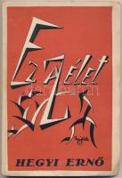 Hegyi Ernő: Ez az élet. Dedikált!. Bp., 1929. Révai ny. Illusztrált papírkötésben.