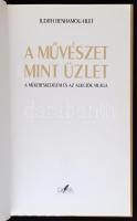 Judith Benhamou-Huet: A művészet, mint üzlet. A műkereskedelem és az aukciók világa. Budapest, 2002,...