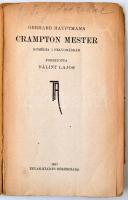 Gerhard Hauptmann: Crampton mester (Komédia 5 felvonásban) Tevan Könyvtár 131-33. Fordította: Bálint...