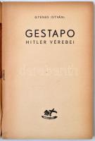 Gyenes István: Gestapo. Hitler vérebei. Budapest, É.N., Magyar Téka. Papírkötés, 80 p