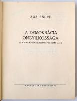 Sós Endre: A demokrácia öngyilkossága. A weimari Németország végzetes útja. Szombathely, 1947, Magya...