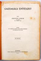 Groffits Gábor: Gazdasági építészet. Budapest, 1911, Pátria Irodalmi Vállalat és Nyomdai Részvénytár...