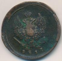 Orosz Birodalom 1817. 2k Cu I. Sándor T:3 patina Russian Empire 1817. 2 Kopeks Cu Alexander I C:F patina
