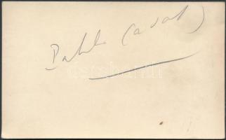 Pablo Casals (1876-1973) katalán származású spanyol csellóvirtuóz, karmester, komponista saját kezű aláírása. Papír. Autograph signature of Pablo Casals. Paper.