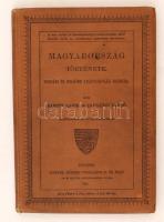 Baróti Lajos, Csánki Dezső dr.: Magyarország története. Budapest, 1891, Lampel Róbert. Kiadói egészvászon kötésben