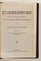 cca 1930 Szt. Lukács-Gyógyfürdő. Téli és nyári gyógyhely, meleg és langyos kénes gyógyforrások. Orvo...