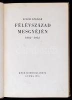 Kner Izidor: Félévszázad mesgyéjén. 1882-1932. Gyoma, 1931, Kner Izidor kiadása. DEDIKÁLT! Foltos, k...