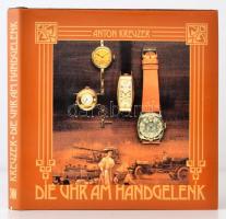 Anton Kreuzer: Die Uhr am Handgelenk. Geschichte der Armbanduhr. Az óra a csuklón. A karóra története. Német nyelvű. Műbör kötés, kiadói papírborítóban, 190 p. Klagenfurt, 1982, Carinthia.