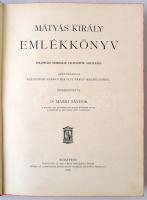 Dr. Márki Sándor (szerk.): Mátyás király emlékkönyv. Kolozsvári szobrának leleplezése alkalmára.
Bu...