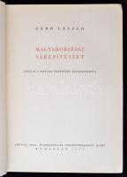 Gerő László: Magyarországi Várépítészet(Vázlat a magyar várépítés fejezeteiről). Bp., 1955, Művelt N...