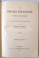Heller Ágost: A physika története a XIX. században. I-II. Budapest, 1891, Királyi Magyar Természettu...