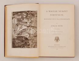 Jókai Mór: A magyar nemzet története regényes rajzokban I-II. Negyedik kiadás.Tizenhét képpel. Budap...