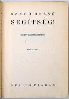 Szabó Dezső: Segítség! I-III. 250 példányból a 248. számozott, és aláírt példány. Budapest, É.N., Ge...