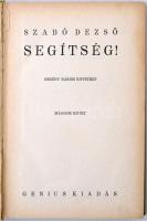 Szabó Dezső: Segítség! I-III. 250 példányból a 248. számozott, és aláírt példány. Budapest, É.N., Ge...