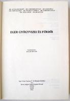 Sugár István: Eger gyógyvizei és fürdői. Eger, 1983, Eger Város Tanácsa. Kiadói papírkötés, jó állap...