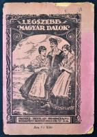 Legszebb magyar dalok. Budapest, Nótás Hetilap Kiadása. Szakadozott tűzött papír borító.