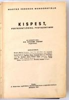Herein Károly et al.: Kispest, Pestszentlőrinc, Pestszentimre. Bp., 1937, Magyar Városok Monográfiáj...