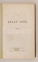 Széchényi István, gróf [1791-1860]: A Kelet Népe. Pesten, 1841, Nyomtat.Trattner-Károlyi Betűivel. E...