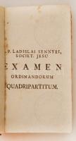 Ladislaus Sennyei: Examen Quadripartitum Ordinandorum. Pro Prima Tonsura, Et Minoribus Ordinibus, Su...