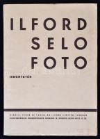 Ilford Selo foto ismertetés. Bp., 1934. Fehér és társa. 32p. Sok képpel