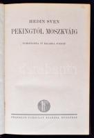 Sven Hedin: Pekingtől Moszkváig. Fordította: Dr. Balassa József. Budapest, É.N., Franklin-Társulat. ...