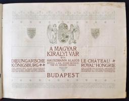 Hauszmann Alajos A magyar királyi vár. Die ungarische Königsburg. Le Cháteau royal de Hongrie.
Bp.,...
