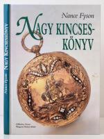 Fyson, Nance: Nagy Kincseskönyv. Fordította: Zsolt Angéla. Budapest, 1996, Officina Nova-Magyar Könyvklub. Kiadói keménypapír kötés, 159 p. Igényes kivitelű album, szép képekkel és érdekes leírásokkal.