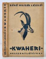 Báró Huszár László: Kwaheri. Viszontlátásra. Budapest, É.N. , Királyi Magyar Egyetemi Nyomda. Kiadói egészvászon borító, 299 p. Fekete-fehér és színes képekkel és egy térképpel illusztrálva. A borítója kopott, foltos. A gerince sérült. A címlapon tulajdonosi névbejegyzés.