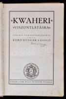 Báró Huszár László: Kwaheri. Viszontlátásra. Budapest, É.N. , Királyi Magyar Egyetemi Nyomda. Kiadói...