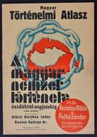 1933 Magyar Történelmi Atlasz. A Magyar nemzet története ősidőktől napjainkig című műhöz. Tervezték:...