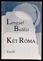 Lengyel Balázs: Két Róma. A szerző által dedikált! Ragasztott papír, 184 p.