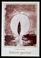 Czigány György: Három gyertya. Szekszárd, 1992, Babits Kiadó. Ragasztott papír, 76 p. A szerző által dedikált példány!