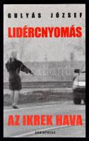 Gulyás József: Lidércnyomás. Az ikrek hava. Eger, 1998, Agriapress Kft. Ragasztott papír, 91 p. A szerző által dedikált példány!