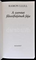 Ramon Llull: A szeretet filozófiájának fája. Fordította: Déri Balázs. Budapest, Déri Balázs. A fordí...
