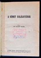 Sz. Palkó Vilma: A német halálgyárak. Budapest,1945, Gábor Áron Könyvkiadóvállalat. Könyvkötői egészvászon kötés, 93 p. Ex-libris pecséttel.