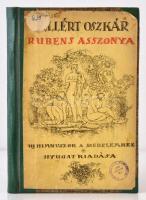 Gellért Oszkár: Rubens asszonya - Új himnuszok a szerelemhez. Első kiadás. Budapest,1912, Nyugat Irodalmi és Nyomdai Részvénytársaság. Könyvkötői félvászon, 69p. A borító Gara Arnold munkája. Volt könyvtári példány! Átkötött!