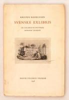 Kristen Rasmussen: Svenske Exlibris. Og exlibris-kunstnere gennem tiderne. Dansk exlibris selbkab, 1948. Kobenhavn. Sorszámozott: 185/500 / Ex-libris literature, numbered: 185/500