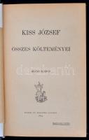 Kiss József: Kiss József összes költeményei. Budapest, 1899, Singer és Wolfner kiadás. Kiadói egészvászon borító, 296 p. A  gerince kopottas.