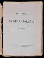 Tóth Árpád: Lomha gályán. Budapest, 1917, Nyugat. Kiadói fűzött papírkötés, 96 p. Első kiadás! Megvi...
