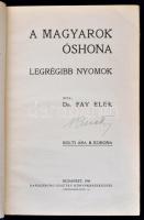 Dr. Fáy Elek: A magyarok őshona. Legrégibb nyomok. Budapest, 1910, Ranschburg Gusztáv Könyvkereskedése. Félvászon borító, 306 p. Kihajtható térképpel. A borítója kopott. A címlapon tulajdonosi névbejegyzés.