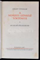 Rédey Tivadar: A Nemzeti Színház története. Az első félszázad. Budapest, 1937, Királyi Magyar Egyete...
