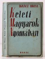 Ignácz Rózsa: Kelet magyarok nyomában. Regényes útirajz. Budapest,1941,Dante Könyvkiadó. Az illusztrációkat Biczó András rajzolta a Néprajzi Múzeum anyagának felhasználásával. Kiadói papírkötés, 198 p. A borítója szakadt, foltos. A lapok foltosak. A kötése sérült.